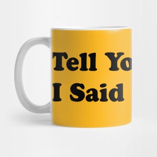 Tell Your Cat I Said, Pspsps Mug